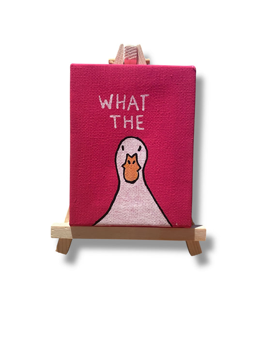 What The 🦆 (Easel incl.)